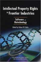 Intellectual property rights in frontier industries : software and biotechnology /