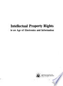 Intellectual property rights in an age of electronics and information.