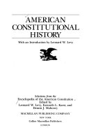 American constitutional history : selections from the Encyclopedia of the American Constitutions /