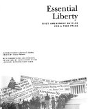 Essential liberty : first amendment battles for a free press /