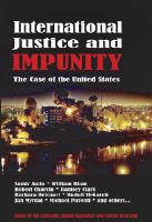 International justice and impunity : the case against the United States /