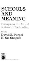 Schools and meaning : essays on the moral nature of schooling /