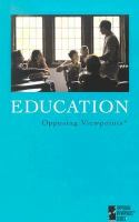 Education : opposing viewpoints /