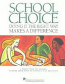 School choice : doing it the right way makes a difference : a report from the National Commission on Choice in K-12 Education.