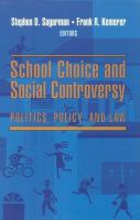 School choice and social controversy : politics, policy, and law /