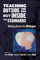 Teaching outside the box but inside the standards : making room for dialogue /