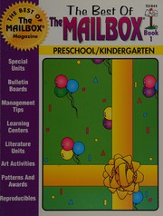 The best of the mailbox : a collection of ideas from the first five years of the Preschool/Kindergarten edition of The mailbox magazine /