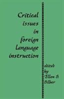 Critical issues in foreign language instruction /