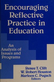 Encouraging reflective practice in education : an analysis of issues and programs /
