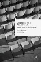 Universities in the neoliberal era : academic cultures and critical perspectives /