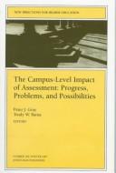 The campus-level impact of assessment : progress, problems, and possibilities /
