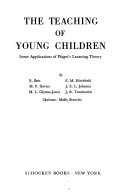 The Teaching of young children; some applications of Piaget's learning theory,