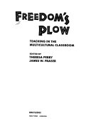 Freedom's plow : teaching in the multicultural classroom /