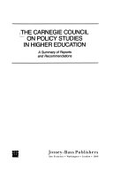 The Carnegie Council on Policy Studies in Higher Education : a summary of reports and recommendations.