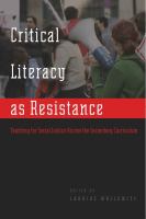 Critical literacy as resistance : teaching for social justice across the secondary curriculum /