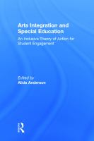 Arts integration and special education : an inclusive theory of action for student engagement /