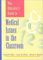 The educator's guide to medical issues in the classroom /