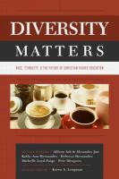 Diversity matters : race, ethnicity, & the future of Christian higher education /