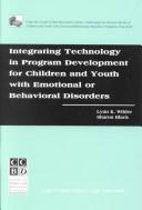 Integrating technology in program development for children and youth with emotional or behavioral disorders /