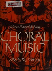 Choral music : a Norton historical anthology /