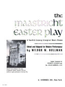 The Maastricht Easter play ; a 12th century liturgical music drama.