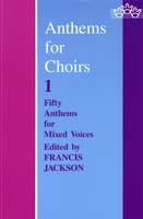 Anthems for choirs 1 : 50 anthems for mixed voice /