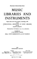Music, libraries and instruments. Papers read at the Joint Congress, Cambridge, 1959, of the International Association of Music Libraries and the Galpin Society.