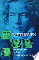 Beethoven: impressions by his contemporaries.