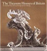 The Treasure houses of Britain : five hundred years of private patronage and art collecting /