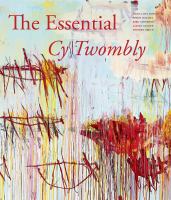 The essential Cy Twombly /