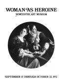 Woman as heroine. [Exhibition] September 15 through October 22, 1972.