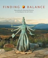 Finding balance : reconciling the masculine/feminine in contemporary art and culture /