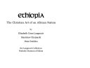 Ethiopia, the Christian art of an African nation : the Langmuir Collection, Peabody Museum of Salem /