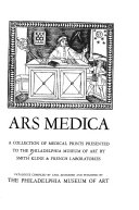 Ars medica; a collection of medical prints presented to the Philadelphia Museum of Art