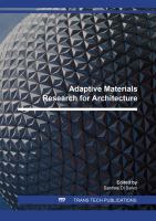 Adaptive materials research for architecture : special topic volume with invited peer reviewed papers only /