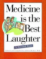 Medicine is the best laughter : a second dose /