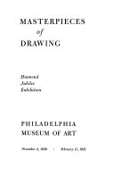 Masterpieces of drawing: diamond jubilee exhibition, November 4, 1950-February 11, 1951.