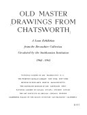 Old master drawings from Chatsworth : a loan exhibition from the Devonshire collection, circulated by the Smithsonian Institution, 1962-1963.