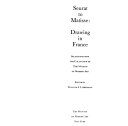 Seurat to Matisse: drawing in France; selections from the collection of the Museum of Modern Art.