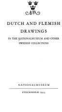 Dutch and Flemish drawings in the Nationalmuseum and other Swedish collections.