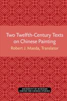 Two twelfth century texts on Chinese painting : translations of the Shan-shui chʻun-chʻüan chi by Han Cho and chapters nine and ten of Hua-chi by Teng Chʻun /