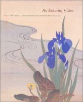 An enduring vision : 17th- to 20th-century Japanese painting from the Gitter-Yelen collection /