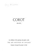 Corot, 1796-1875: an exhibition of his paintings and graphic works, the Art Institute of Chicago, October 6 through November 13, 1960.