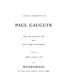 A loan exhibition of Paul Gauguin, for the benefit of the New York Infirmary. April 3-May 4, 1946 at Wildenstein ...