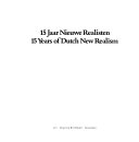 15 [i.e. Vijftien] jaar Nieuwe realisten = 15 years of Dutch New Realism /