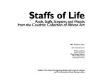 Staffs of life : rods, staffs, scepters, and wands from the Coudron Collection of African art /