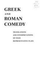 Greek and Roman comedy : translations and interpretations of four representative plays /