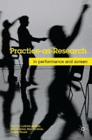 Practice-as-research in performance and screen /