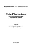 Word and visual imagination : studies in the interaction of English literature and the visual arts /