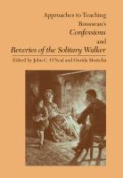Approaches to teaching Rousseau's Confessions and Reveries of the solitary walker /